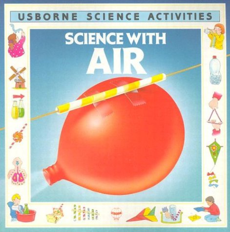 Imagen de archivo de Science With Air (Usborne Science Activities) a la venta por Gulf Coast Books