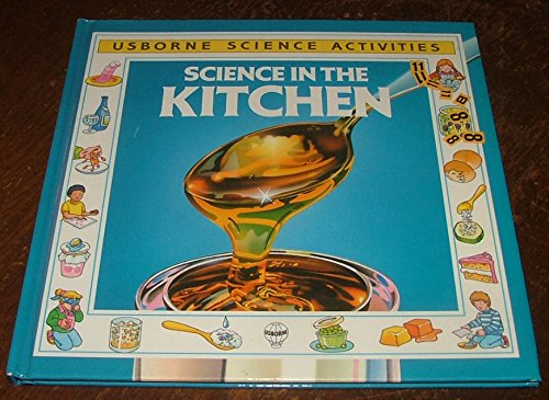 Stock image for Science in the Kitchen (Usborne Science Activities S.) for sale by WorldofBooks
