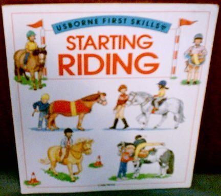 Starting Riding (Usborne First Skills Series) (9780746009802) by Helen Edom