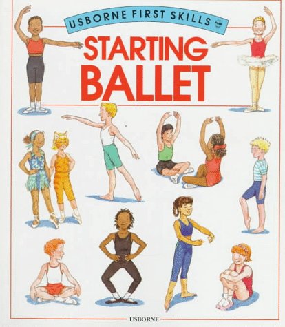 9780746009826: Starting Ballet (Usborne First Skills)