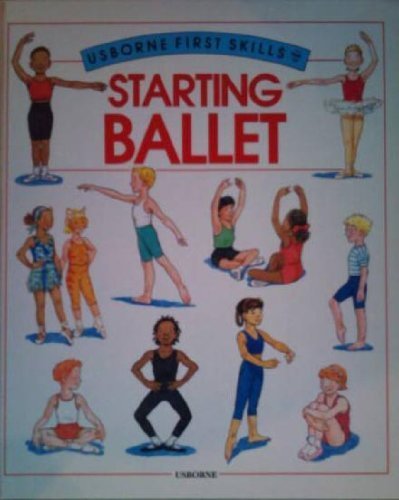 9780746009833: Starting Ballet (Usborne First Skills)