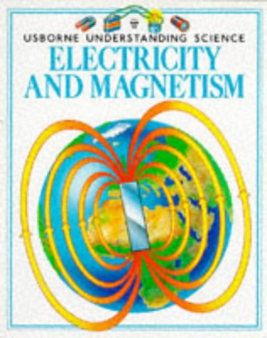 Beispielbild fr Electricity and Magnetism (Usborne Understanding Science) zum Verkauf von Wonder Book