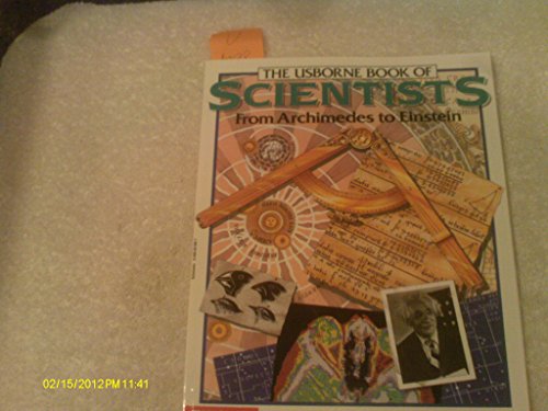 9780746010099: The Usborne Book of Scientists From Archimedes to Einstein
