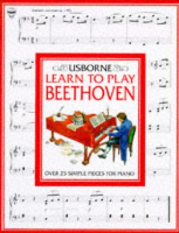 Beispielbild fr Learn to Play Beethoven (Usborne Piano Classics) zum Verkauf von SecondSale