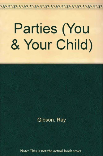 9780746010440: You and Your Child: Parties (You & Your Child)