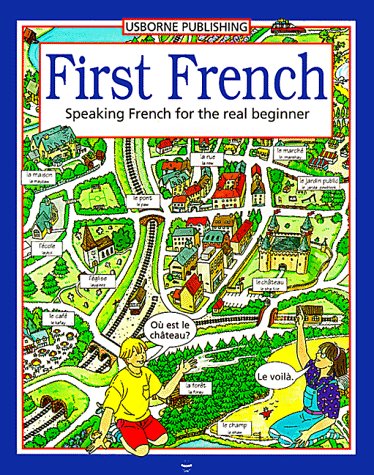 Imagen de archivo de First French/Speaking French for the Real Beginner (First Languages Series) (English and French Edition) a la venta por SecondSale