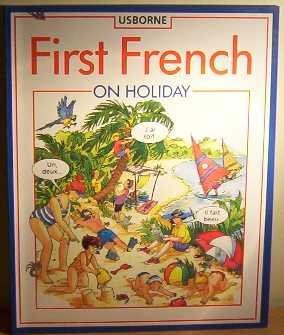 Beispielbild fr First French on Holiday (First Languages) zum Verkauf von Once Upon A Time Books