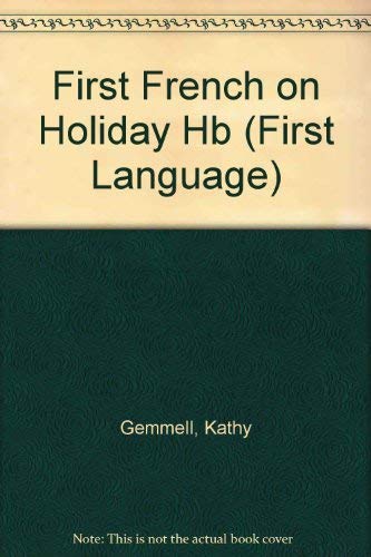 First French on Holiday (First Languages) (9780746010686) by [???]