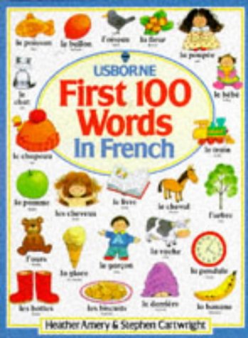 Imagen de archivo de First 100 Words in French (First Hundred Words) a la venta por ThriftBooks-Atlanta