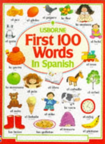Imagen de archivo de First 100 Words in Spanish (Usborne First Hundred Words) a la venta por WorldofBooks