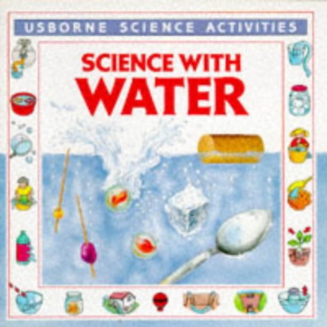Stock image for Science With Water (Usborne Science Activities) for sale by Once Upon A Time Books