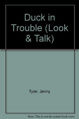 Beispielbild fr Duck in Trouble (Look and Talk) zum Verkauf von Brit Books