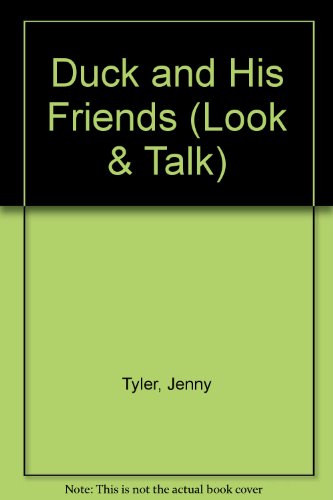 Beispielbild fr Duck and His Friends (Look and Talk) zum Verkauf von Irish Booksellers