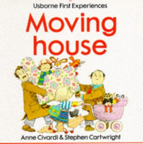 Beispielbild fr Moving House (Usborne First Experience) zum Verkauf von Wonder Book