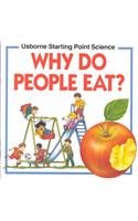 Stock image for Why Do People Eat? (Usborne Starting Point Science) for sale by Gulf Coast Books