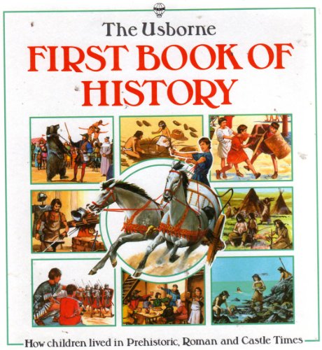 Beispielbild fr First Book of History (Usborne First History) zum Verkauf von WorldofBooks