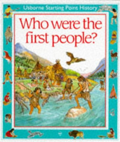 9780746013434: Who Were the First People (Usborne Starting Point History S.)
