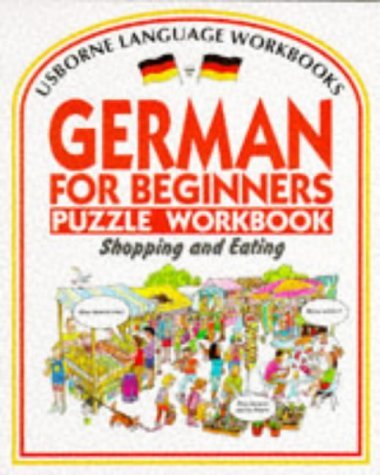 German for Beginners: Puzzle Workbook - Shopping and Eating (Language for Beginners) (9780746013502) by [???]