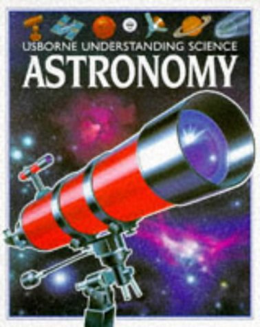 Beispielbild fr Astronomy (Understanding Science Series) zum Verkauf von Wonder Book