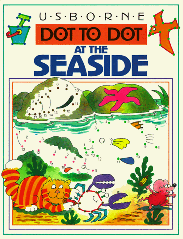 Stock image for Dot to Dot at the Seaside (Usborne Dot to Dot) for sale by Discover Books