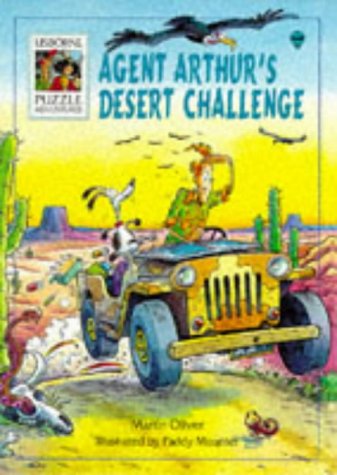 Agent Arthur's Desert Challenge (Puzzle Adventure Series) (9780746014066) by Oliver, Martin