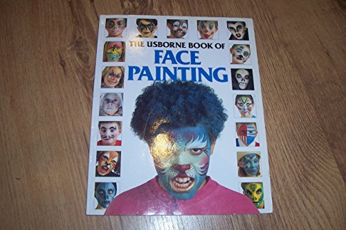 9780746014455: The Usborne Book of Face Painting (Usborne How to Guides)