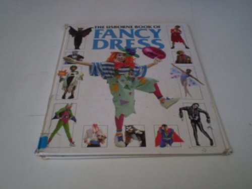 Imagen de archivo de Usborne Book of Fancy Dress (How to Make S.) a la venta por AwesomeBooks