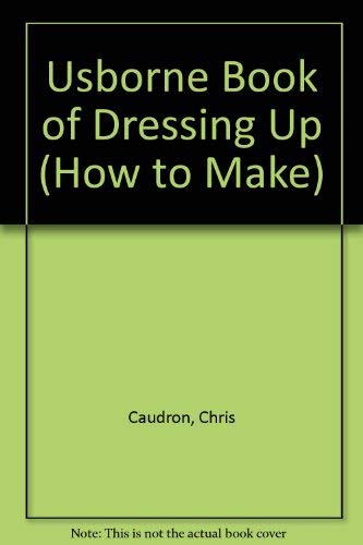 9780746015049: Dressing Up: Combined Volume: Face Painting / Fancy Dress / Masks (How to Make)