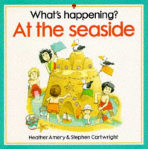 Beispielbild fr At the Seaside (What's Happening?) zum Verkauf von Wonder Book