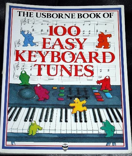 9780746016336: Usborne Book of 100 Easy Keyboard Tunes (Usborne Tunebooks S.)