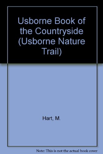 Book of Countryside: Combined Volume: Birdwatching / Wild Flowers / Trees and Leaves (Usborne Nature Trail) - Hart, M.