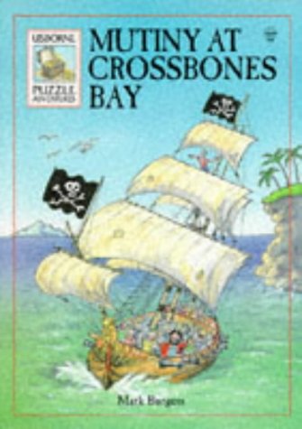 Beispielbild fr Mutiny at Crossbones Bay (Usborne Puzzle Adventures) zum Verkauf von SecondSale