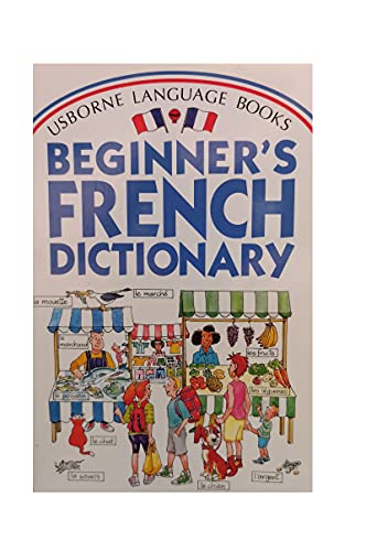 Beginner's French Dictionary (Usborne Beginner's Dictionaries) (9780746016442) by Davies, Helen