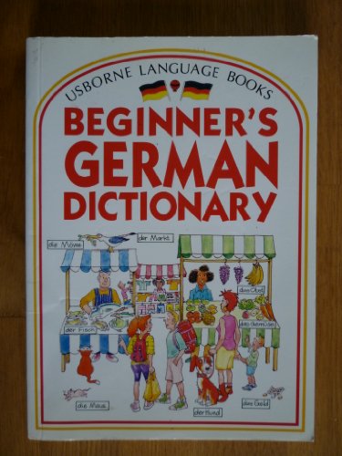 Stock image for Beginner's German Dictionary: Language Pack (Usborne Beginner's Dictionaries) for sale by AwesomeBooks