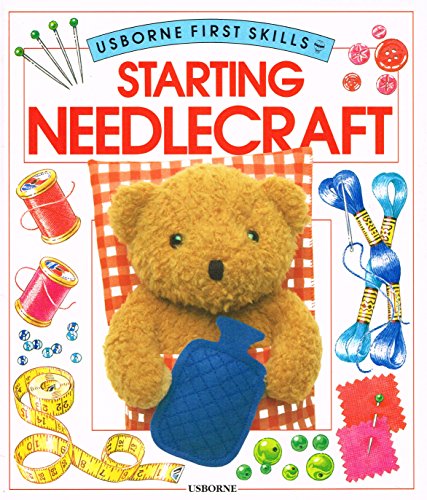 Stock image for Starting Needlecraft (Usborne First Skills) for sale by Wonder Book