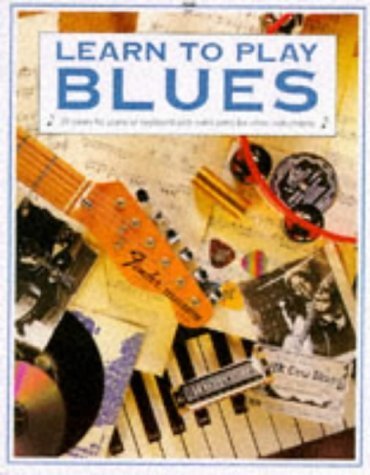 Beispielbild fr Learn to Play Blues (Learn to Play Series) zum Verkauf von MusicMagpie