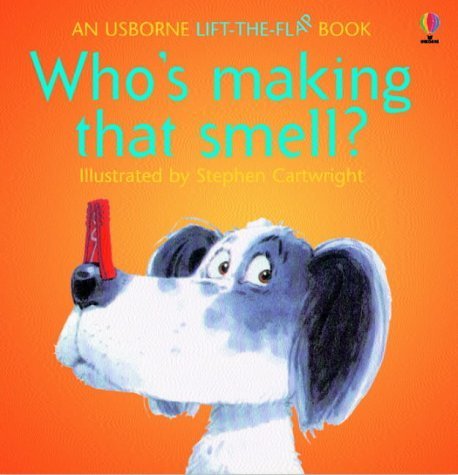 9780746016817: Who's Making That Smell? (Usborne Lift-the-Flap-Books)