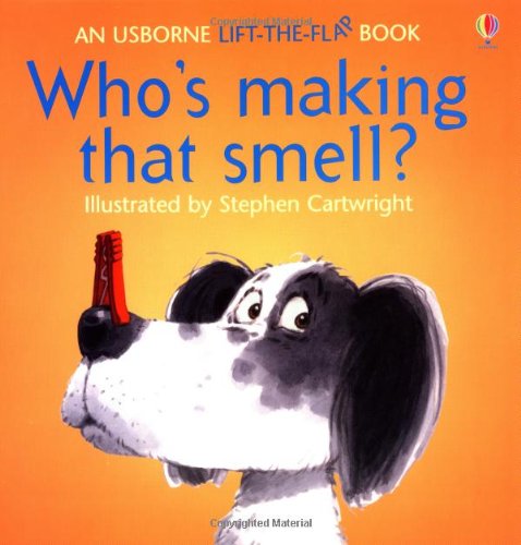 Stock image for Who's Making That Smell (An Usborne Lift-the-Flap Book) for sale by HPB-Ruby