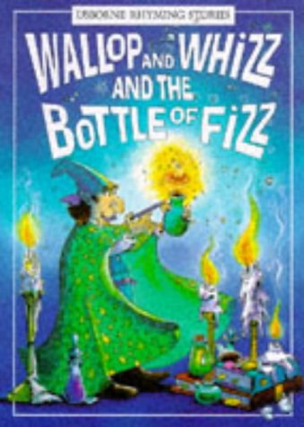 Beispielbild fr Wallop and Whizz and the Bottle of Fizz (Rhyming Stories) zum Verkauf von HPB Inc.