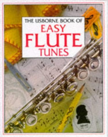 Stock image for Usborne Book of Easy Flute Tunes (Usborne Tunebooks S.) for sale by WorldofBooks