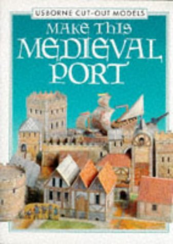 9780746018446: Make This Medieval Port