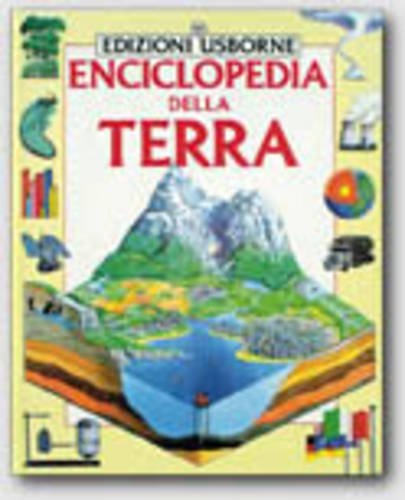 9780746019184: Usborne Enciclopedia Della Terra