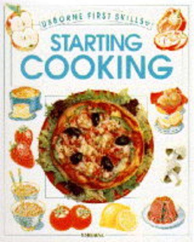 Imagen de archivo de Starting Cooking (Usborne First Skills) a la venta por Henschel Books