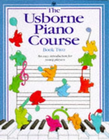 Usborne Piano Course: Book Two (Piano Course Series) (9780746020029) by Elliot, Katie; Gemmell, Kathy