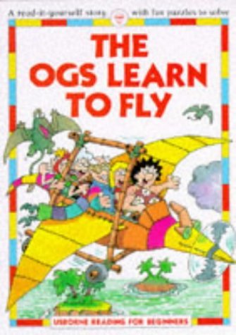 Imagen de archivo de The Ogs Learn To Fly; Usborne Reading For Beginners a la venta por Alf Books