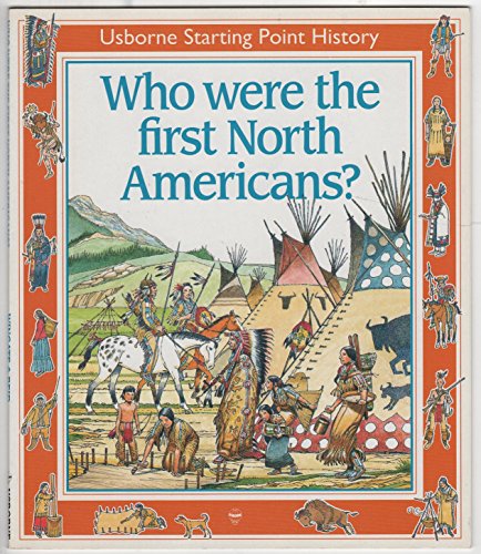 Stock image for Who Were the First North Americans? (Usborne Starting Point History S.) for sale by WorldofBooks