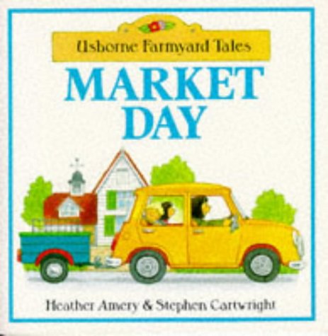 9780746020487: Market Day (Farmyard Tales)
