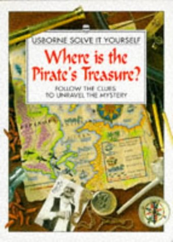 Beispielbild fr Where is the Pirate's Treasure? (Usborne Solve it Yourself) zum Verkauf von medimops
