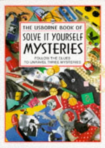 9780746020579: Solve it Yourself Mysteries: v. 1 (Usborne Solve it Yourself S.)