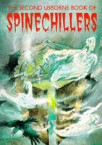 Stock image for The Second Usborne Book of Spinechillers: The Haunting of Dungeon Creek, Stage Fright, Nightmare at Mystery Mansion (Spine Chillers Series) for sale by SecondSale